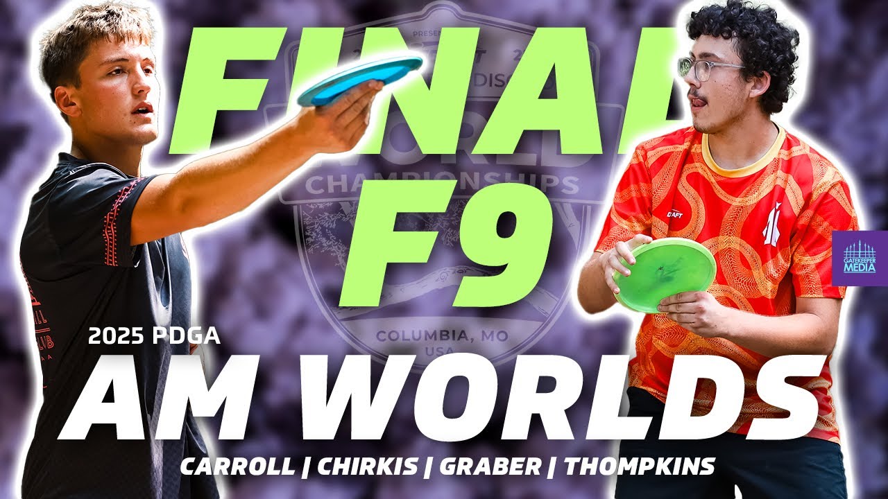2025 PDGA Amateur World Championships | FINALF9 | Carroll, Chirkis, Graber, Thompkins | MA1
