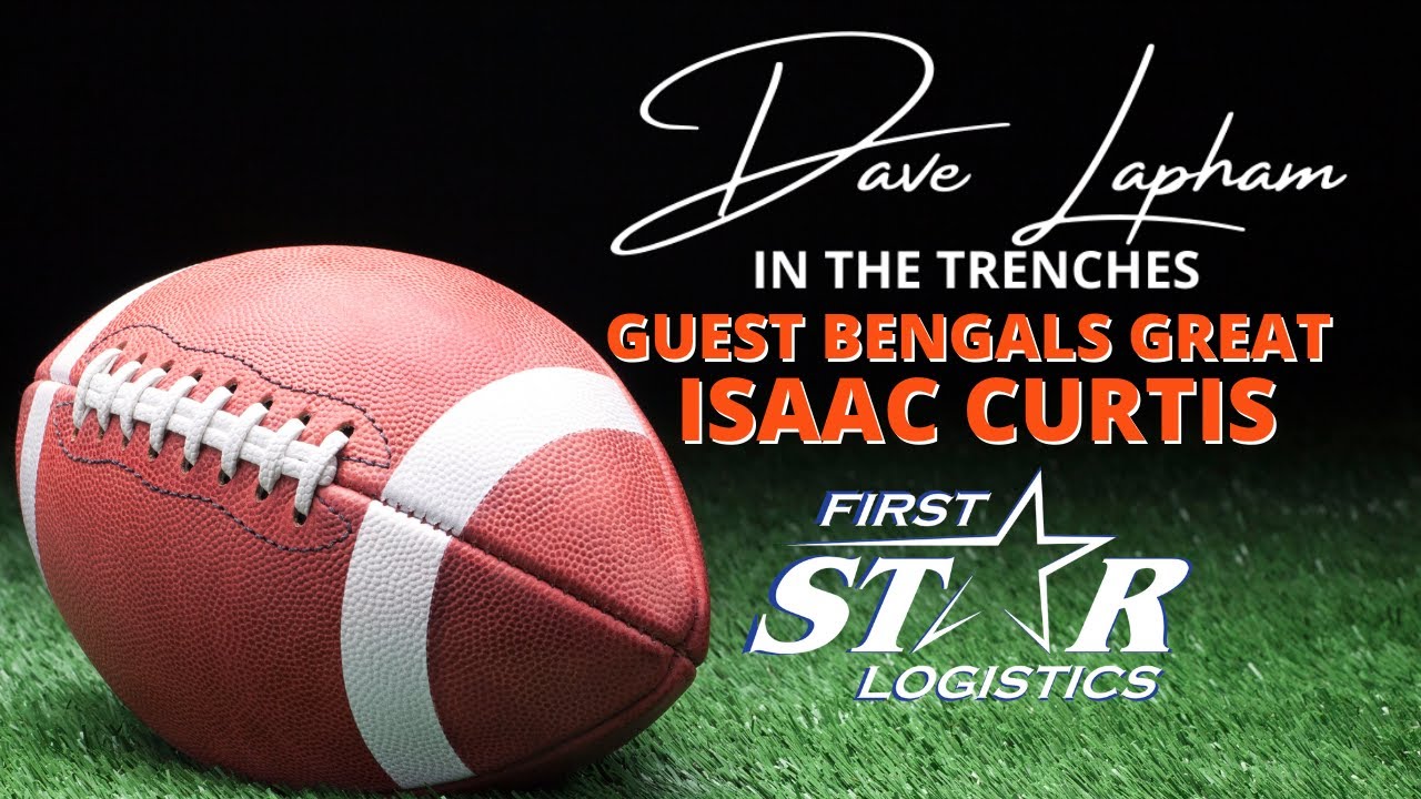 Dave Lapham In the Trenches with Former Cincinnati Bengals Great Isaac Curtis