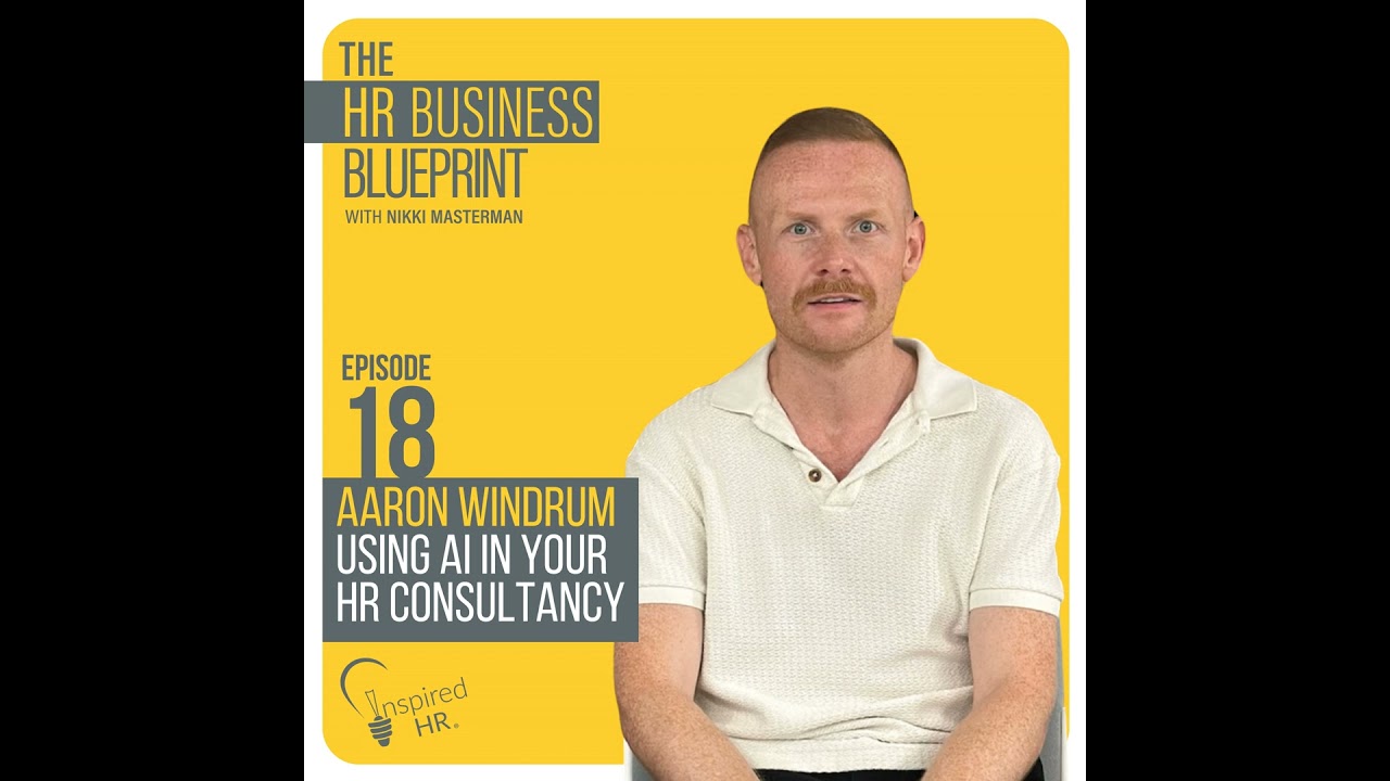 Using AI in your HR consultancy with Aaron Windrum
