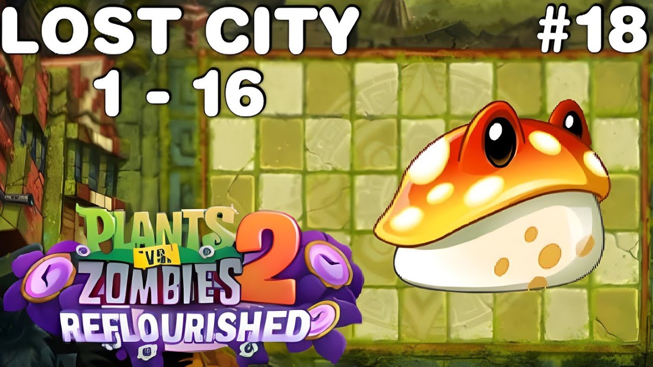 SPEEDRUN WORLD LOST CITY!! | Pvz2 Mod Reflourished Gameplay No Commentary Part 18 