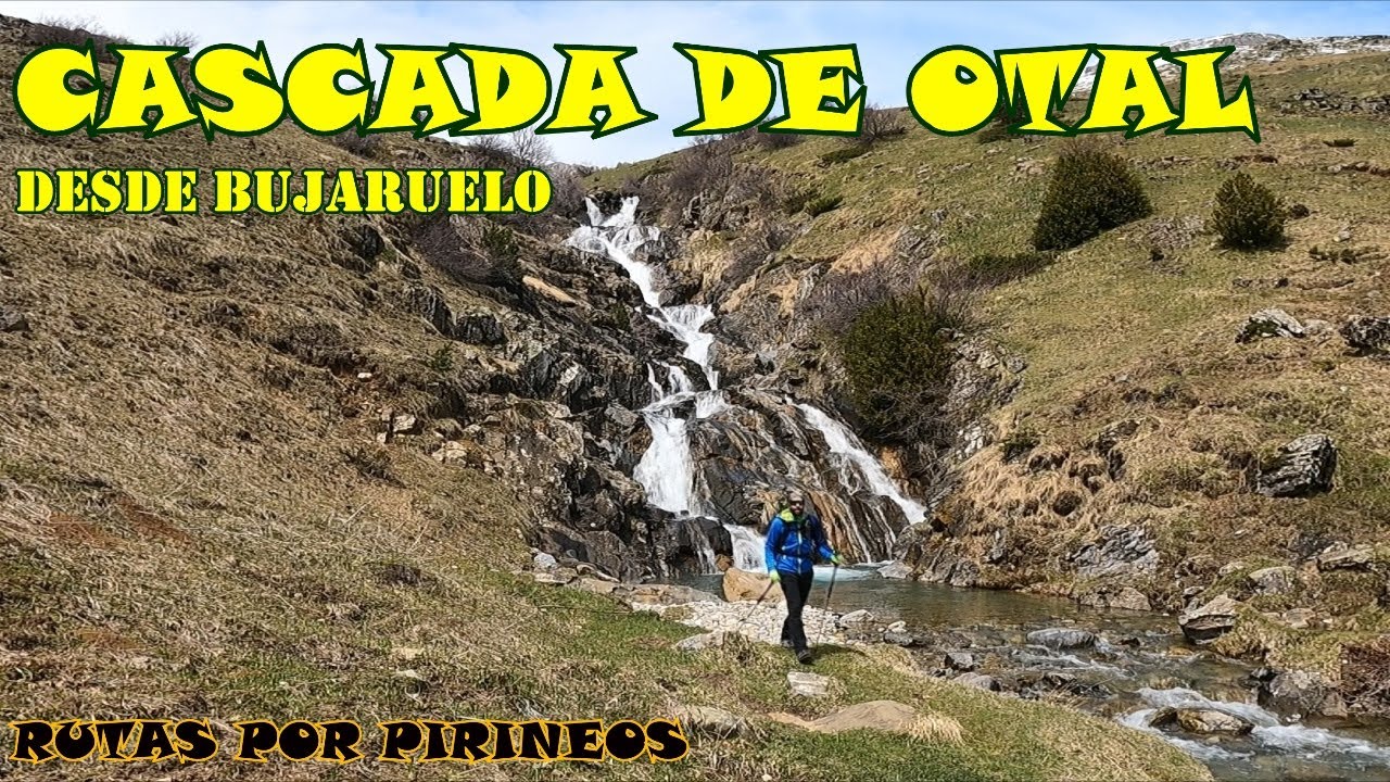 RUTA DESDE BUJARUELO VALLE DE OTAL Y CASCADA DE OTAL/ PIRINEOS/ 4K