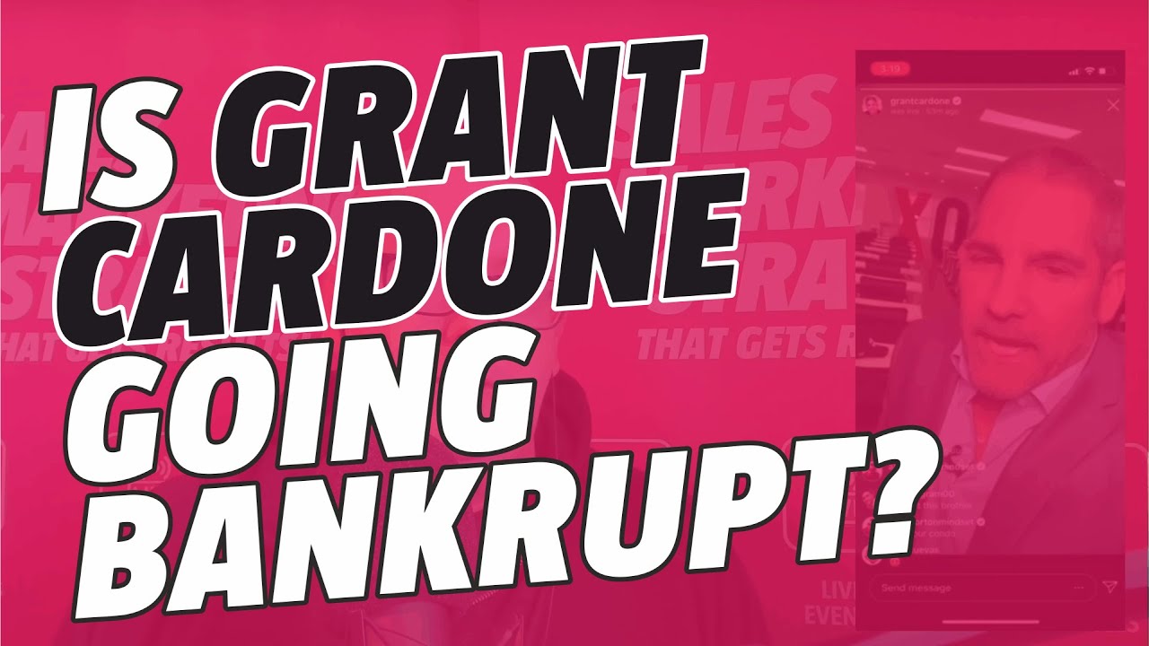 Is Grant Cardone going Bankrupt or was he just pranking us?