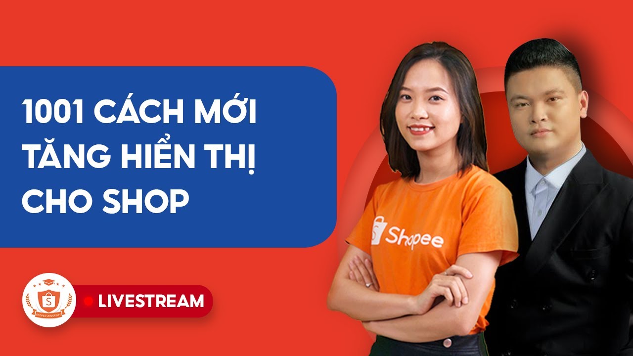 1001 Cách Mới Tăng Hiển Thị Cho Shop | Chuyện Bán Chuyện Buôn