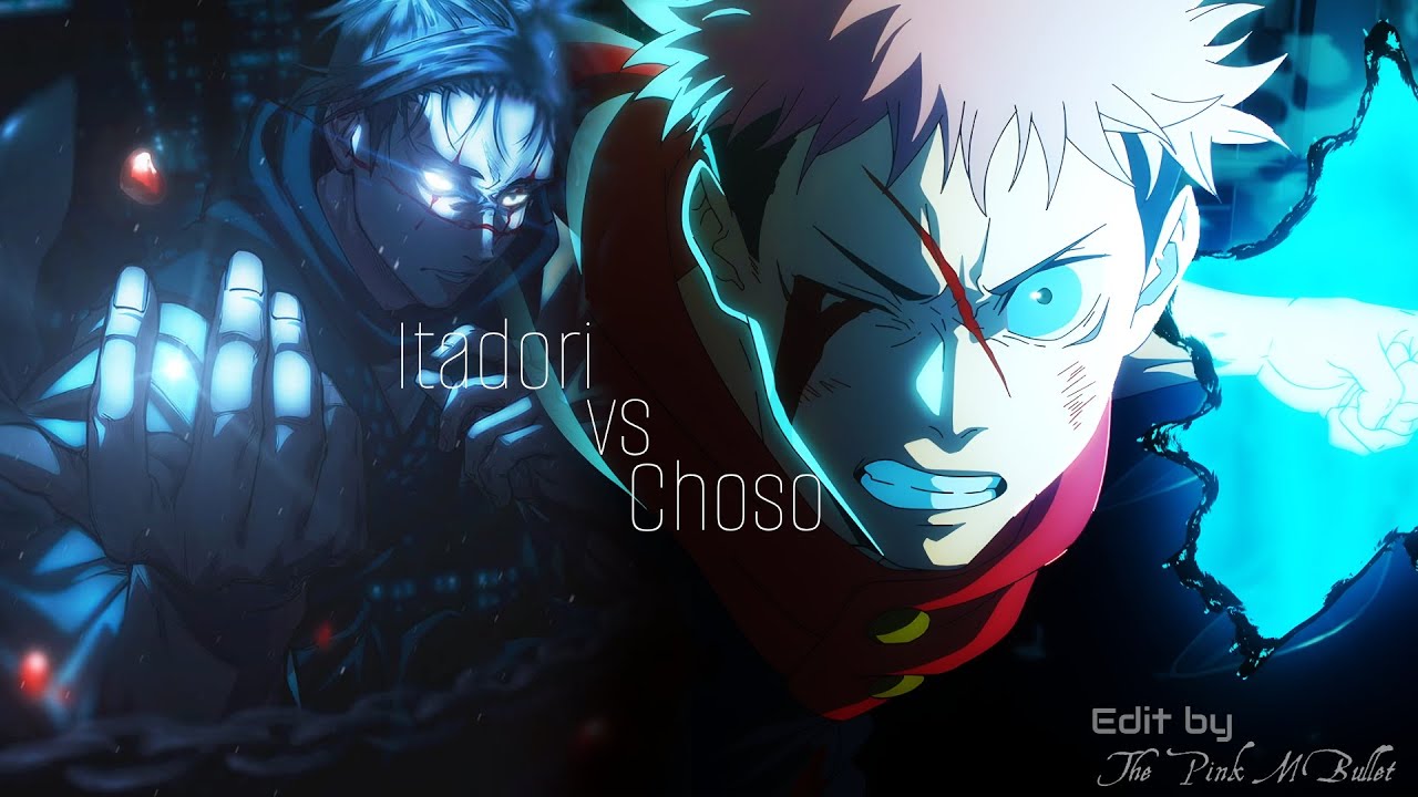 Yuji Itadori vs Choso 「Jujutsu Kaisen」- Anime MV 4K