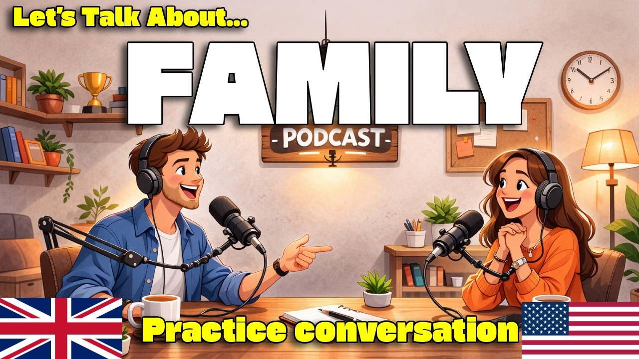 How to Talk About Your FAMILY in English | Real English Podcast Conversation Practice