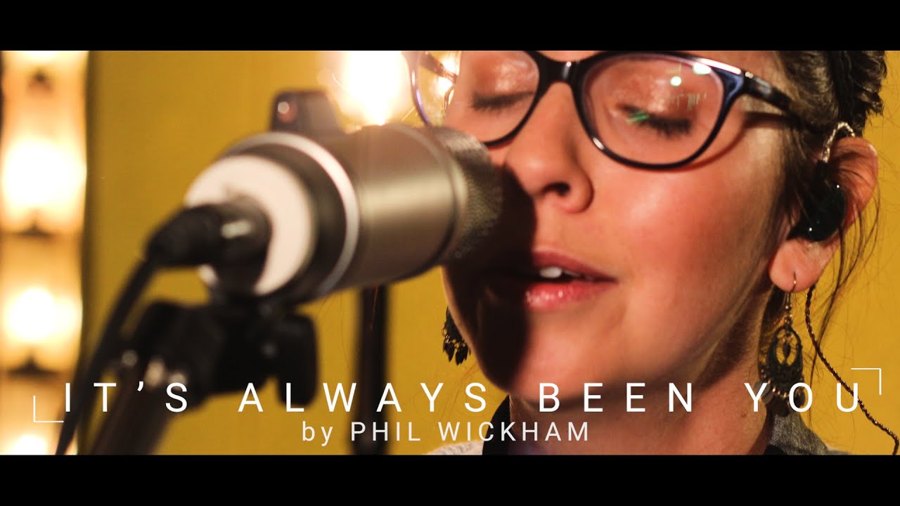 It's Always Been You // by Phil Wickham (Cover)