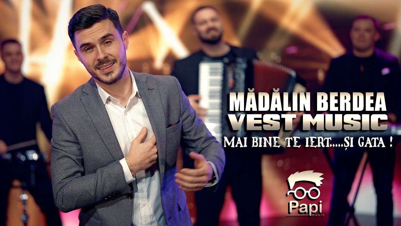 Madalin Berdea & Vest Music - Mai bine te iert... Si gata!
