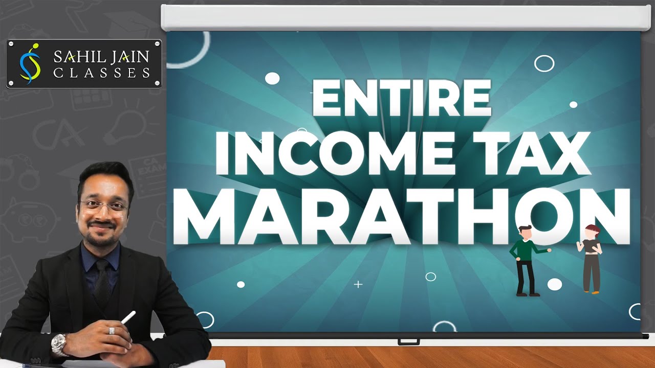 Entire Income Tax Marathon for May/Nov 2022 CA Inter Exams