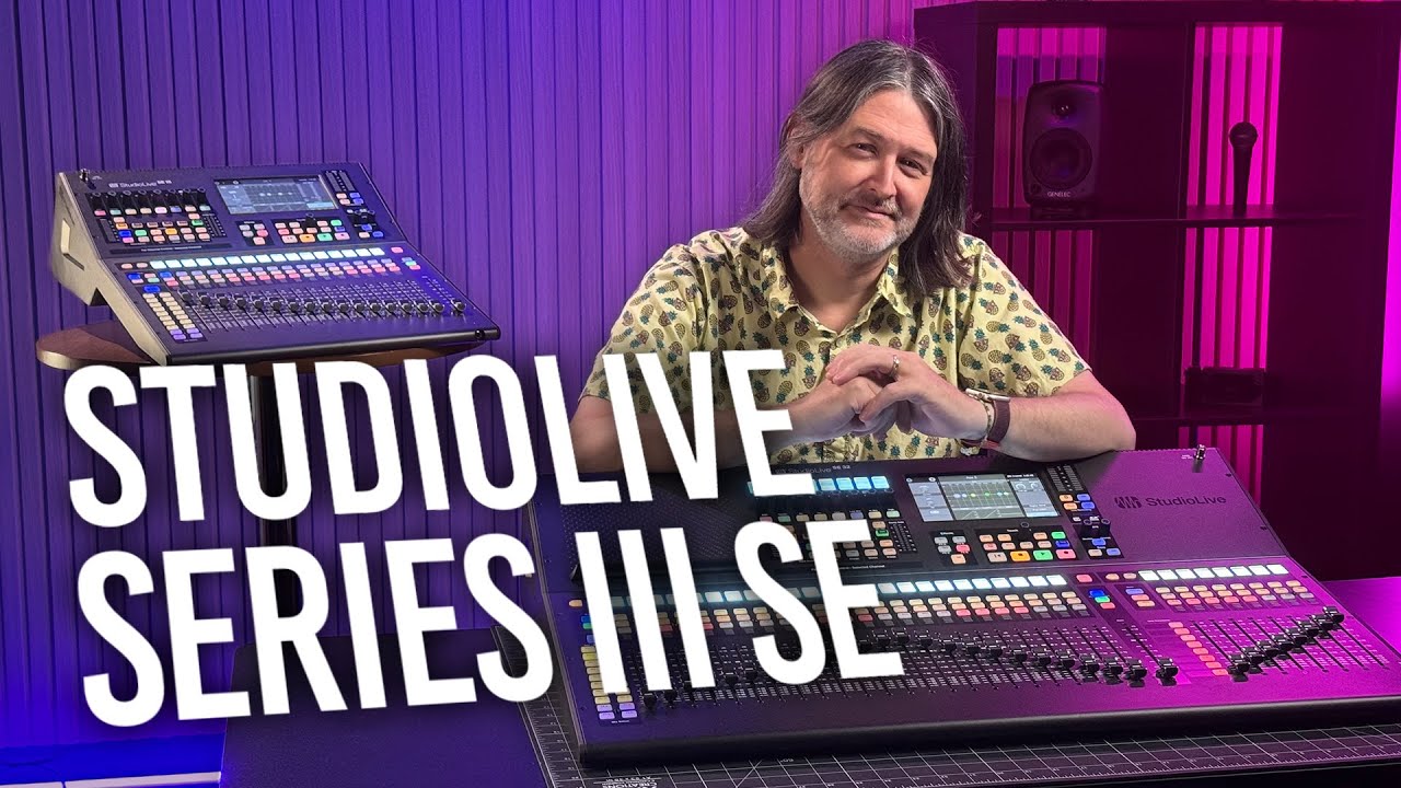 Что может предложить StudioLive Series III SE от PreSonus