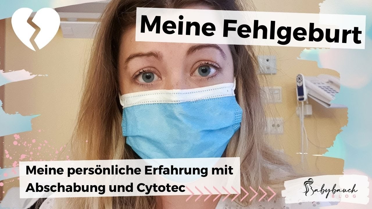 Fehlgeburt - Meine Erfahrung mit Ausschabung und Cytotec | Missed Abortion | Windei