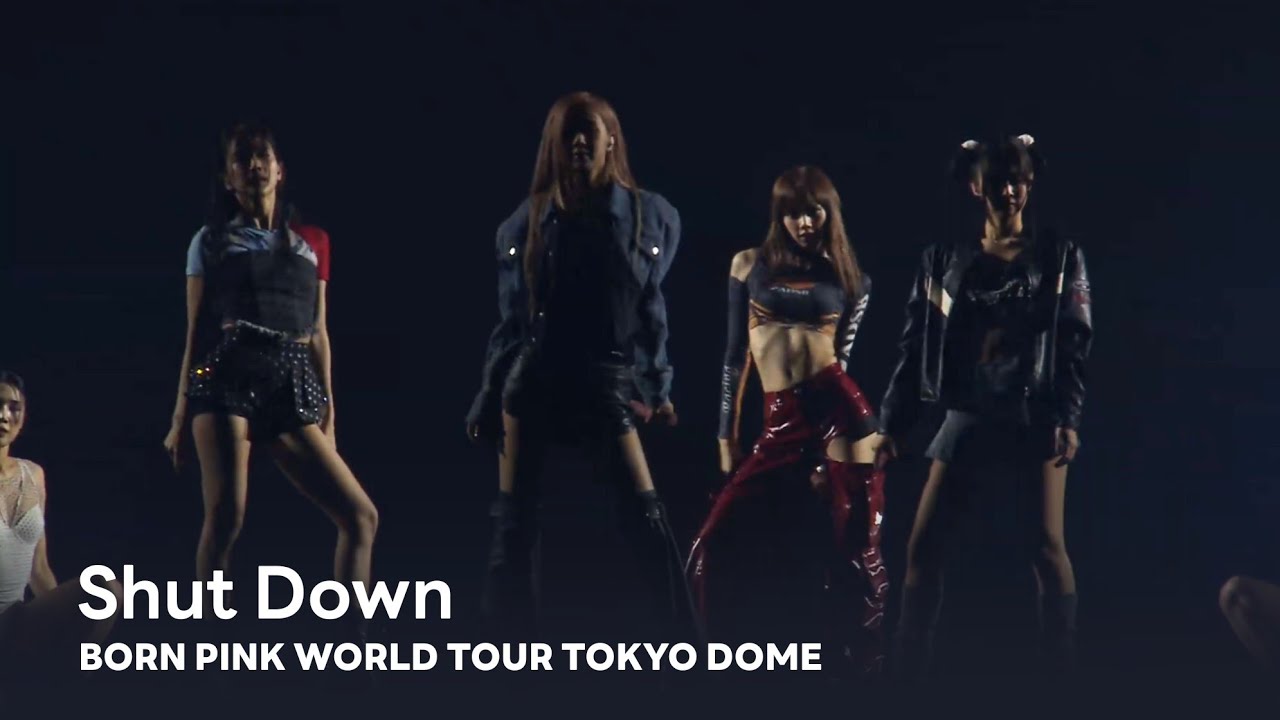 BLACKPINK - 'Shut Down' BORN PINK WORLD TOUR - TOKYO DOME -