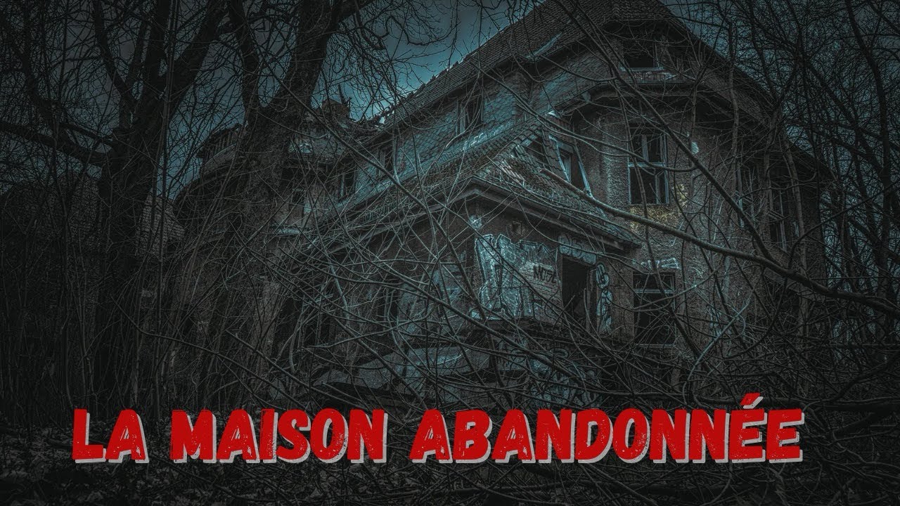 LA MAISON ABANDONNÉE | (STORY TIME HORREUR)😈