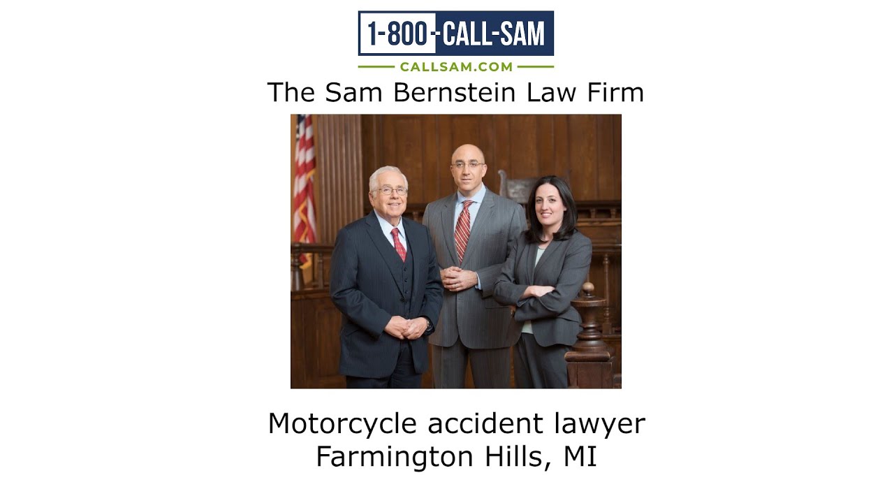 Motorcycle accident lawyer Farmington Hills, MI - The Sam Bernstein Law Firm
