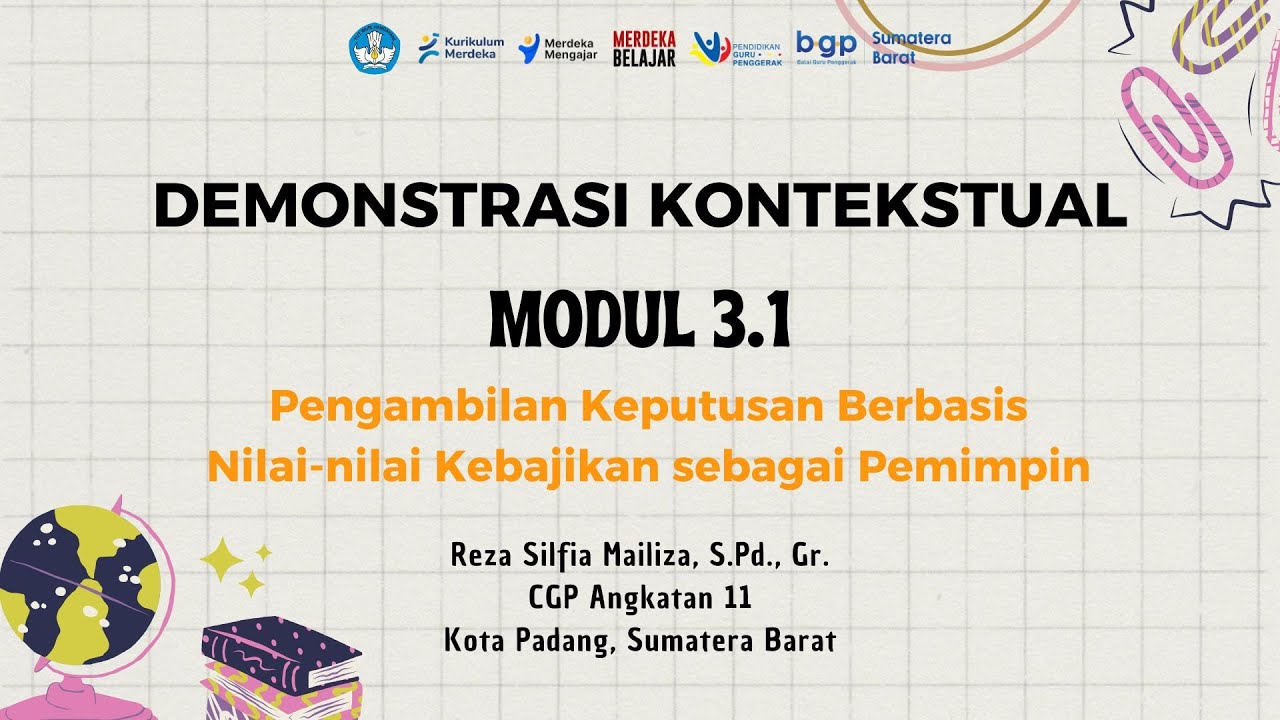 Demontrasi Kontekstual 3.1 : Pengambilan Keputusan Berbasis Nilai-nilai Kebajikan sebagai Pemimpin