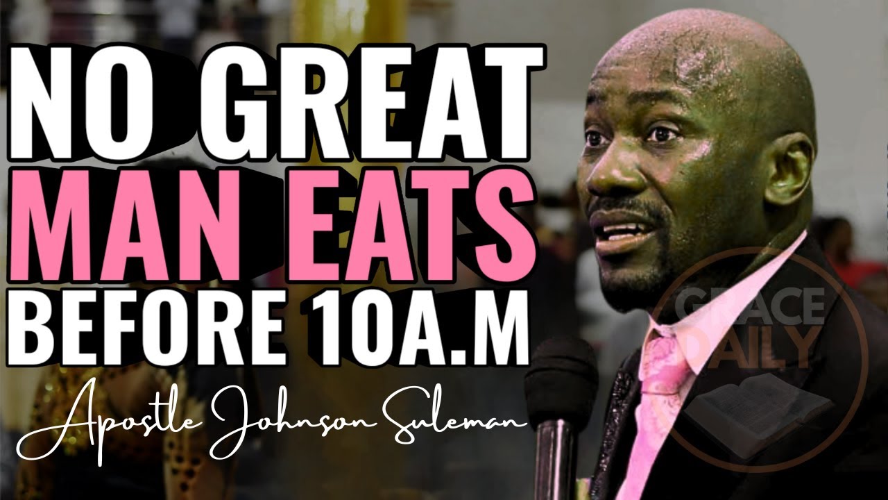 Why Great Men Don't Eat Breakfast - You Won't Believe the Reason! | Apostle Johnson Suleman