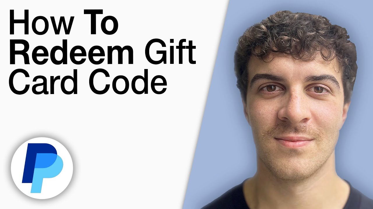 How To Redeem PayPal Gift Card Code [2025 Full Guide]