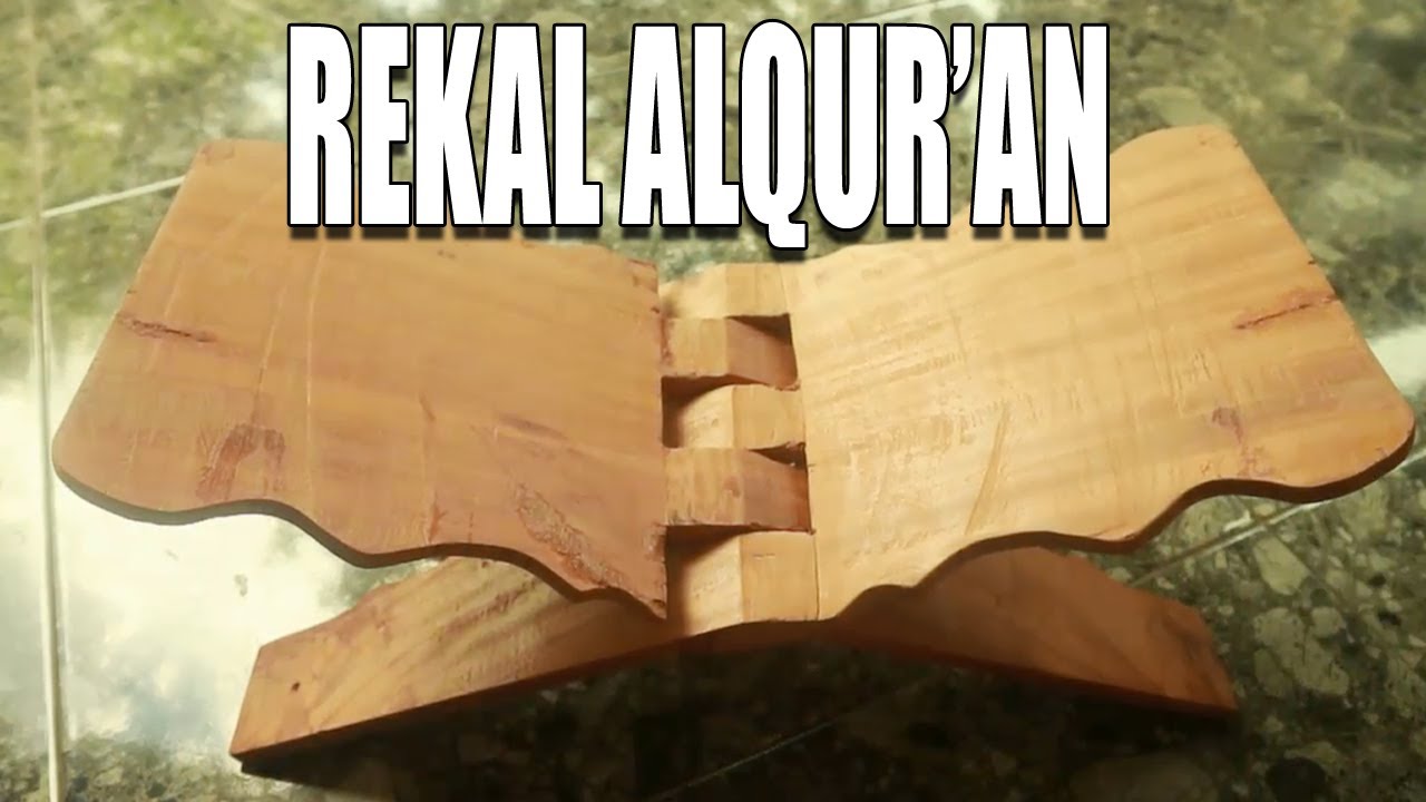 Cara Membuat Rekal Alquran Dari Kayu Tebal 2 Cm
