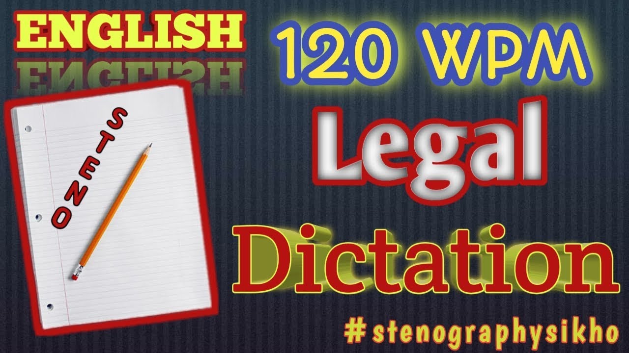 120 Speed Legal Dictation | 120 wpm English Legal Dictation | Legal Matters