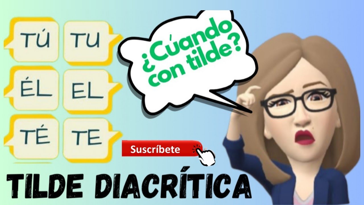 ¿Qué es la TILDE DÍACRITICA? USO y EJEMPLOS.