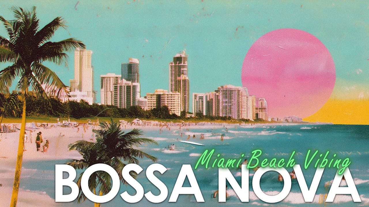 Summer Bossa Nova Beach: Miami Vibe | Tropical Chill Jazz Podcast & Relaxing Beach Music