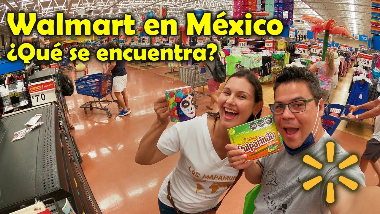 Walmart PLAYA del CARMEN ¿Vale la pena comprar? - Los Mapamundis
