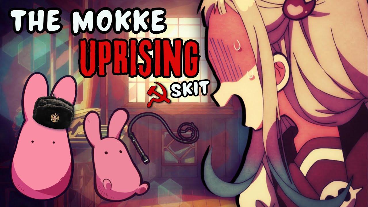 The Mokke Uprising - TBHK Skit
