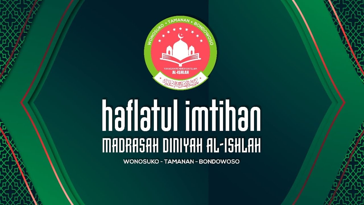 Haflatul Imtihan | MD. Al - Ishlah | 22/02/2025