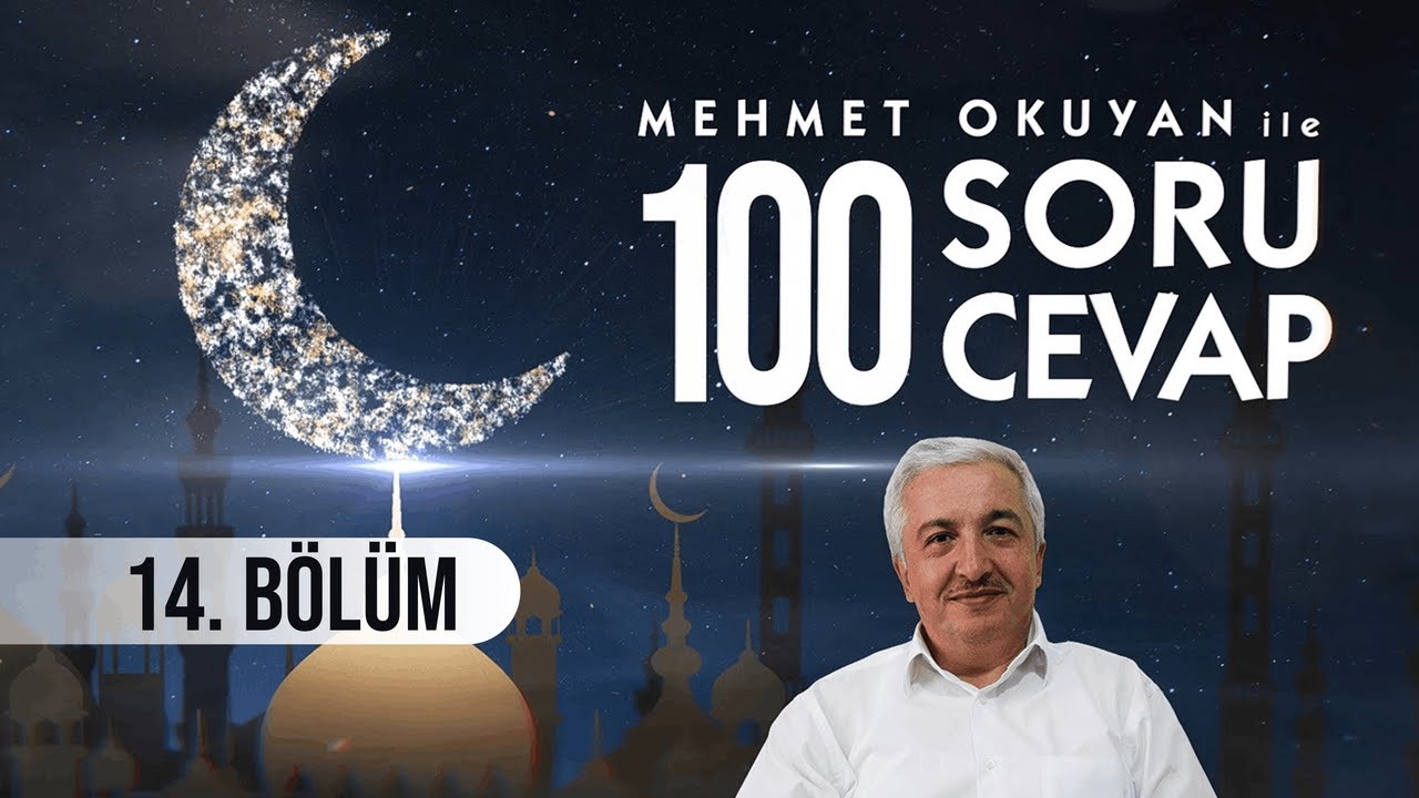 14. BÖLÜM: Kur'an'a Göre Kadın | 100 Soru 100 Cevap - Prof. Dr. Mehmet OKUYAN