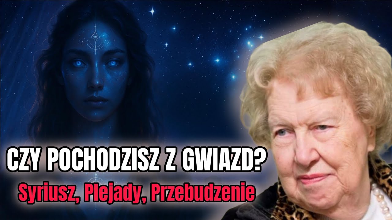 Przekazy z Syriusza i Plejad - Czy Twoja Dusza Pochodzi z Innej Galaktyki? | Prawda, Kt&oacute;ra Budzi