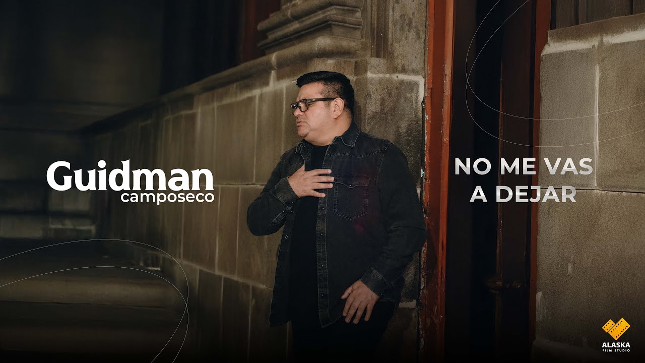 No Me Vas a Dejar - Guidman Camposeco - Video Oficial 6K