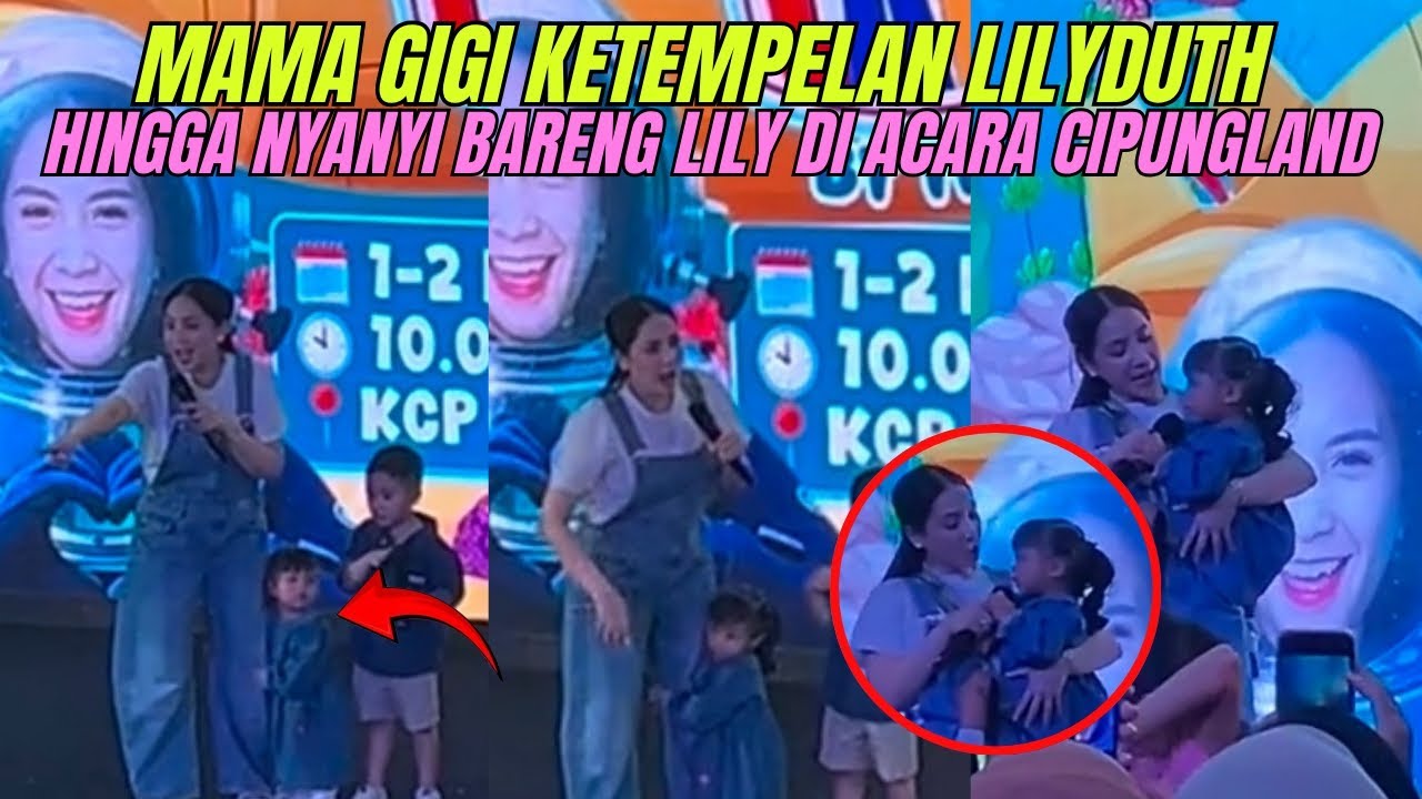 BUCIN KE MAMAH GIGI‼️MAMA GIGI KETEMPELAN LILY DI CIPUNGLAND, MAMA & LILY NYANYI BARENG 🔥🔥