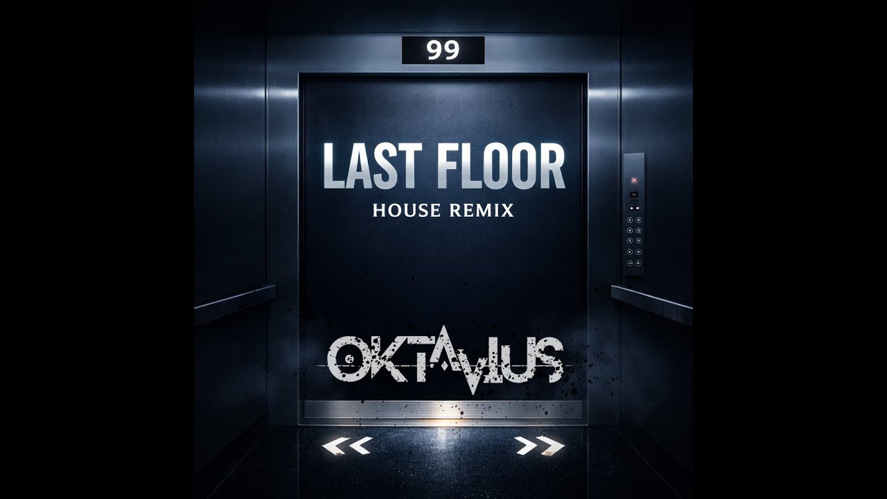 LAST FLOOR (Dernière Danse) [OKTΛVIUS House Remix]