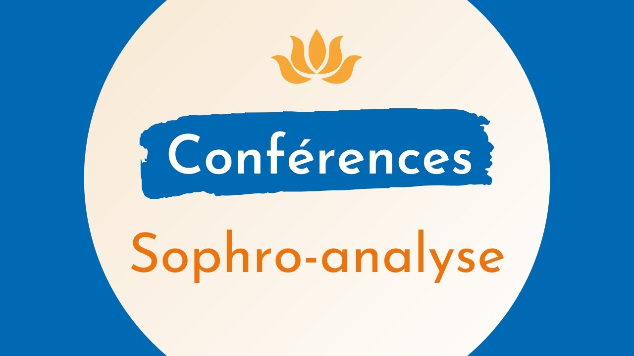 Conférence sur la Sophro-analyse