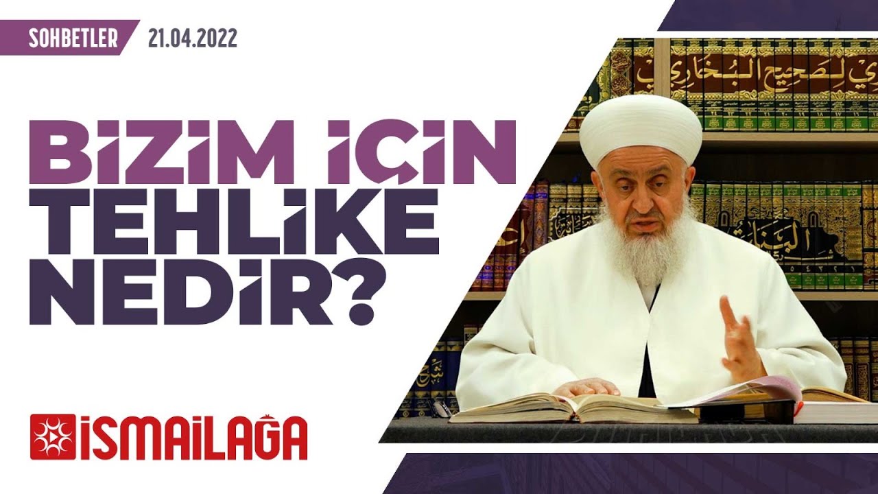 Bizim için Tehlike Nedir? - Salih Topçu Hoca Efendi