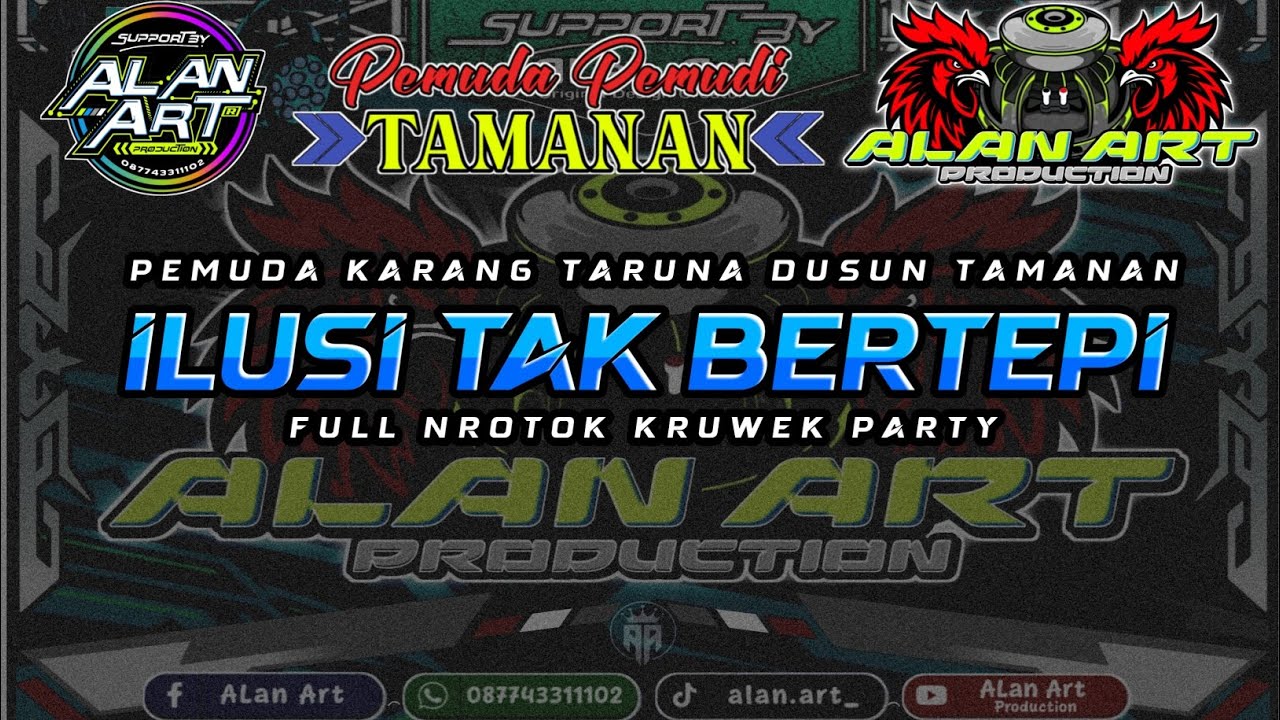 DJ Ilusi Tak Bertepi - Terbaru Mode Nrotok - ALan Art Production