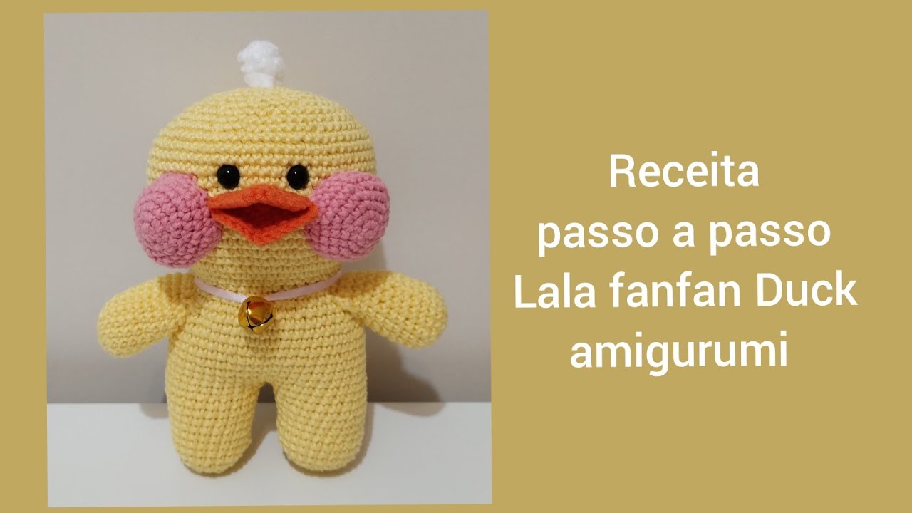 Lala fanfan Duck amigurumi/receita passo a passo