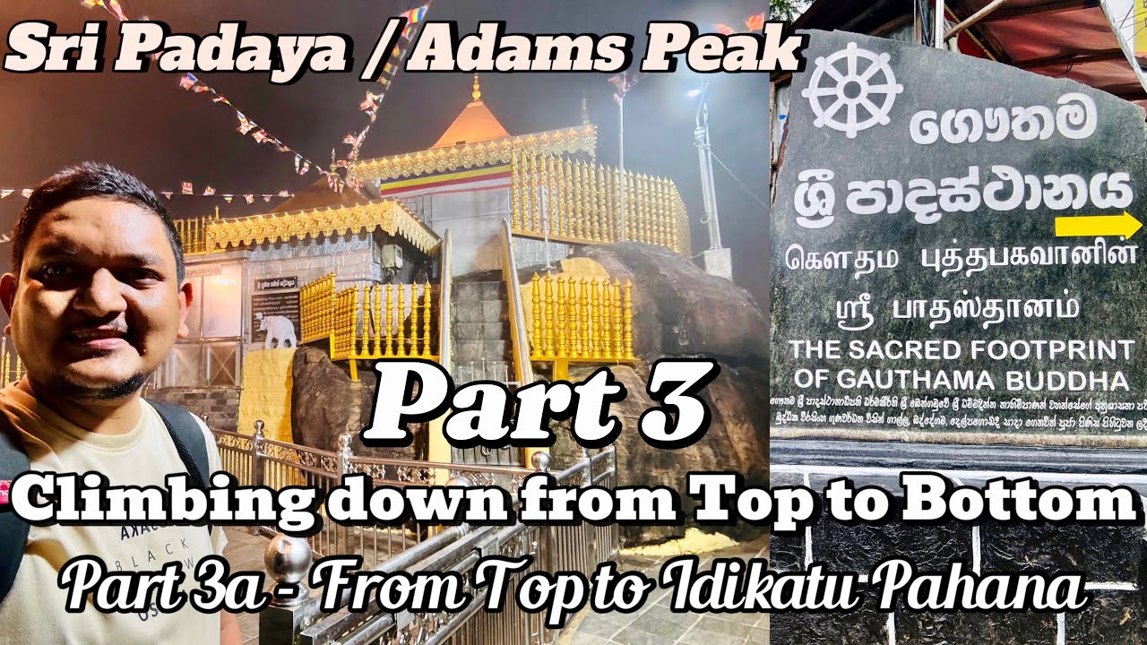 Sri Pada Part 3a - Climbing down from Sri Pada Top to Bottom Full Video