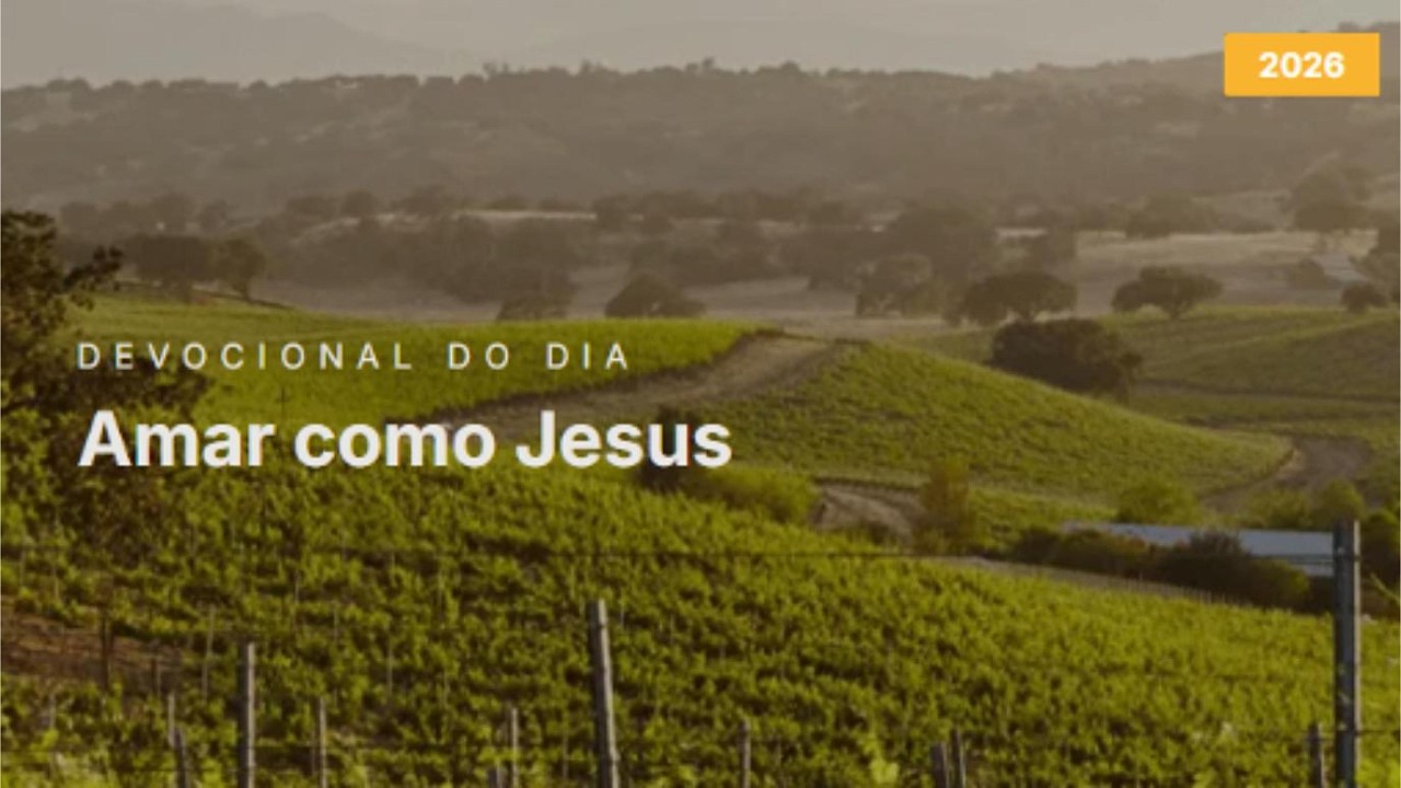 Amar como Jesus - Pão Diário 16/02/2026