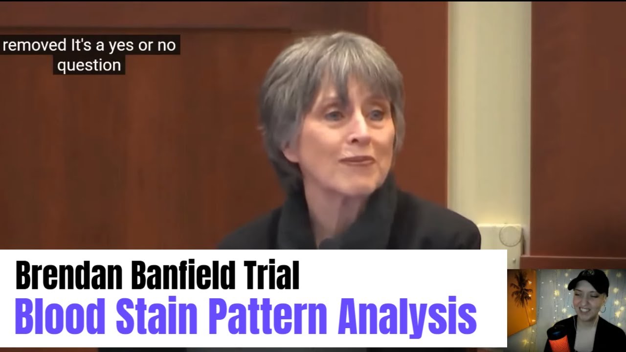 Bloodstain Pattern Analysis -- Prosecution's Expert Witness Iris Dalley Graff | Banfield Trial