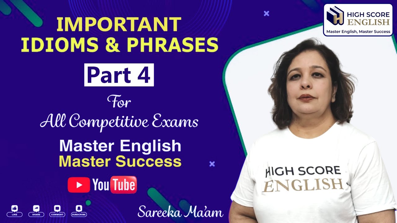 Idioms and Phrases PART 4 - By Sareeka Ma’am