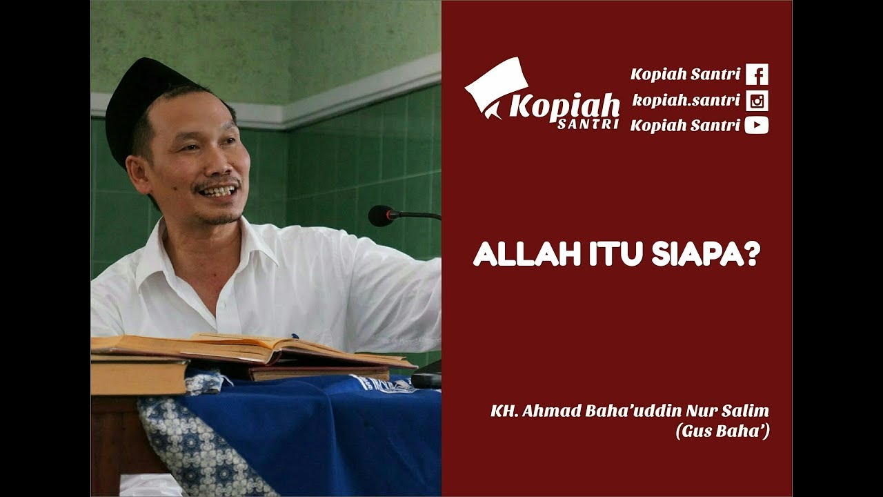 Allah Itu Siapa? | Gus Baha'