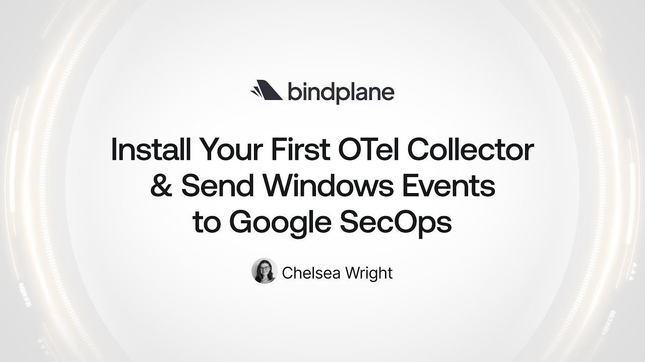 Подключение Bindplane | Установите свой первый коллектор OTel и отправляйте события Windows в Goo...