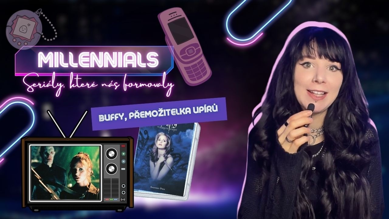Millennials: BUFFY, PŘEMOŽITELKA UPÍRŮ | Seriály, které nás formovaly