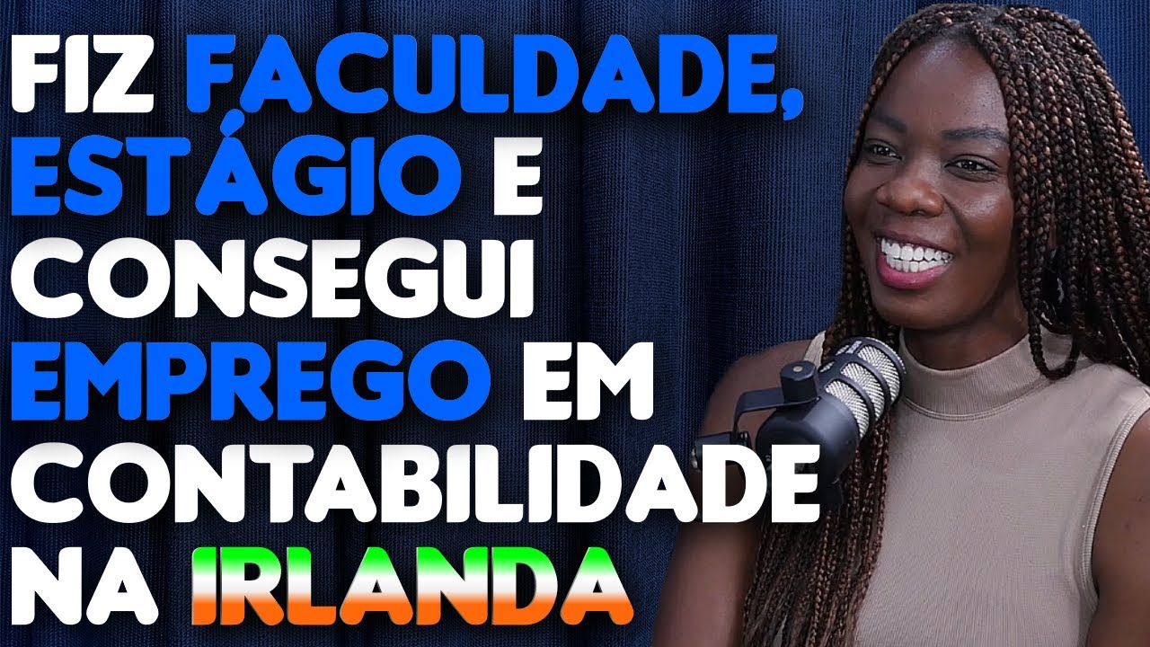 COMO EU CONSEGUI FACULDADE, ESTÁGIO E EMPREGO EM CONTABILIDADE NA IRLANDA