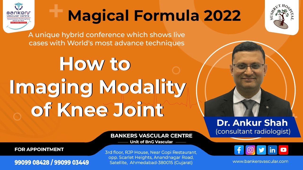 Imaging Modalities in Knee Pain ( 𝐃𝐫 𝐀𝐧𝐤𝐮𝐫 𝐒𝐡𝐚𝐡 - 𝐌𝐚𝐠𝐢𝐜𝐚𝐥 𝐅𝐨𝐫𝐦𝐮𝐥𝐚 𝟐𝟎𝟐𝟐 )