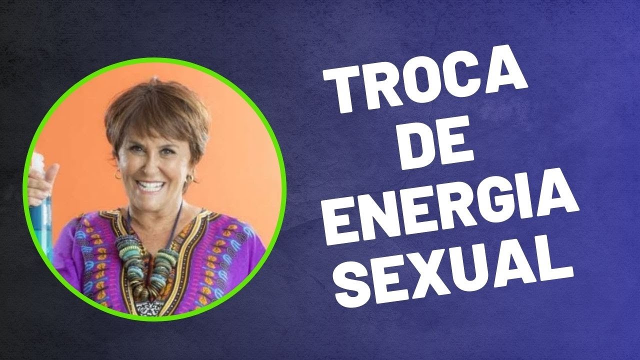 Troca de energia sexual _Marcia Fernandes #tiagosoaresterapeuta #ecd #marciafernandes