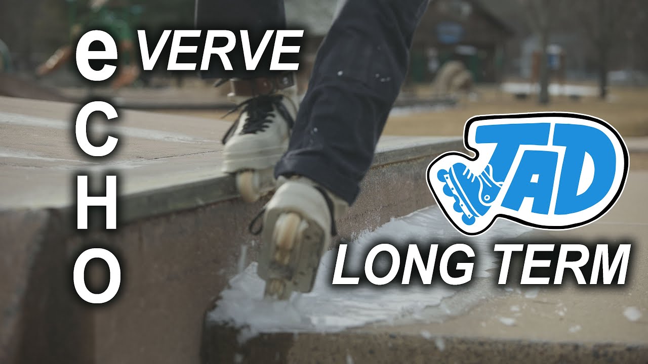 Echo Verve LONG TERM REVIEW JADRollerVlog Rollerblading