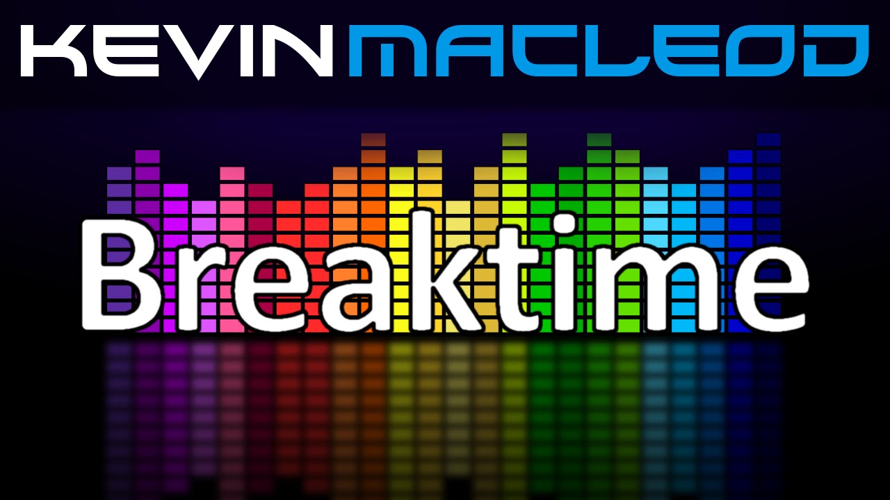 Kevin MacLeod: Breaktime