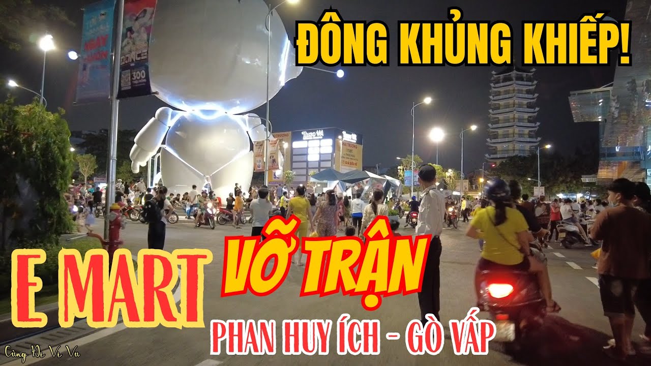 SIÊU THỊ E-MART PHAN HUY ÍCH GÒ VẤP VỠ TRẬN NGÀY KHAI TRƯƠNG, ĐÔNG KHỦNG KHIẾP! | KHÁM PHÁ SÀI GÒN