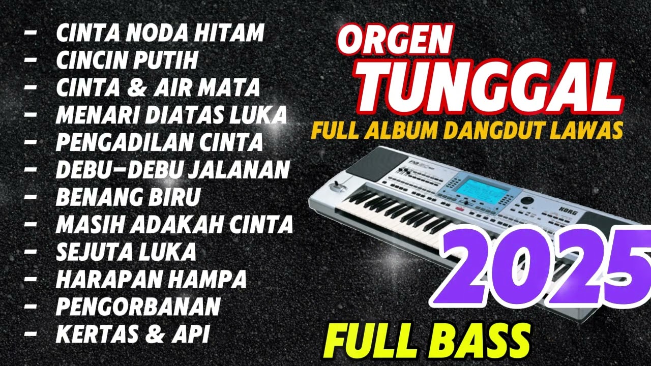 Orgen Tungal Terbaru Dangdut Lawas 2024 CINTA NODA HITAM